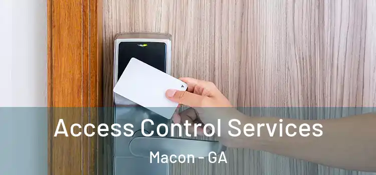Access Control Services Macon - GA