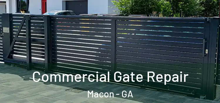 Commercial Gate Repair Macon - GA