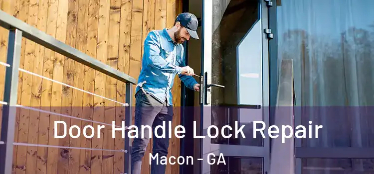 Door Handle Lock Repair Macon - GA
