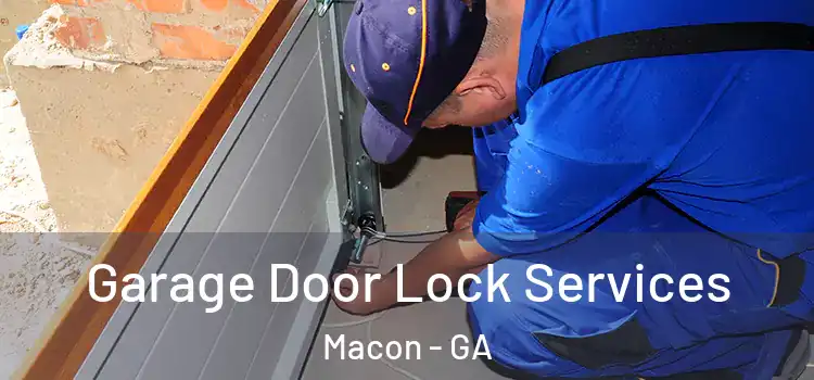 Garage Door Lock Services Macon - GA