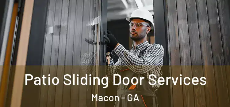 Patio Sliding Door Services Macon - GA
