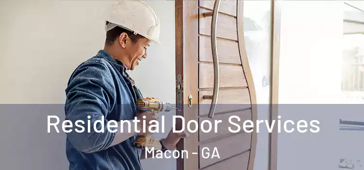 Residential Door Services Macon - GA