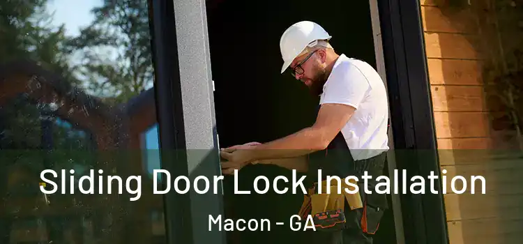 Sliding Door Lock Installation Macon - GA