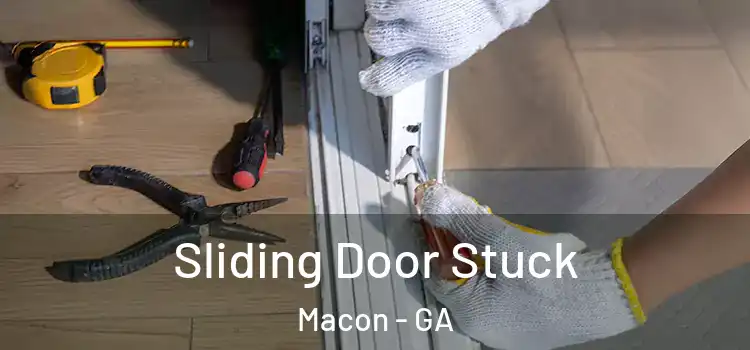 Sliding Door Stuck Macon - GA