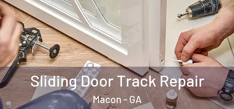 Sliding Door Track Repair Macon - GA